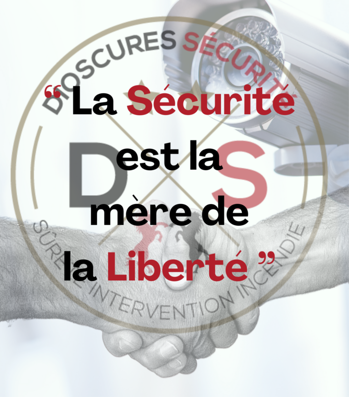 la sécurité est la mère de la liberté Dioscures Sécurité